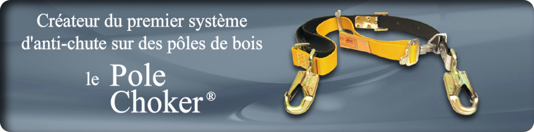 Cr&eacute;ateur du premier syst&egrave;me d'anti-chute sur des p&ocirc;les de bois - le Pole Choker